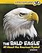 The Bald Eagle: All About the American Symbol (Smithsonian Little Explorer)
