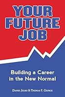 Your Future Job: Building a Career in the New Normal 099633050X Book Cover
