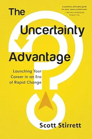 The Uncertainty Advantage: Launching Your Career in an Era of Rapid Change-Wow! eBook