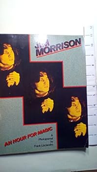 Jim Morrison: An Hour for Magic