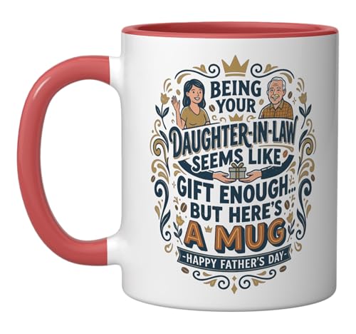 Being Your Daughter-in-Law Seems Like Gift Enough Funny Ceramic Mug, Red/White