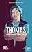 Produktbild Thomas - Leben auf die harte Tour: Eine wahre Lebensgeschichte