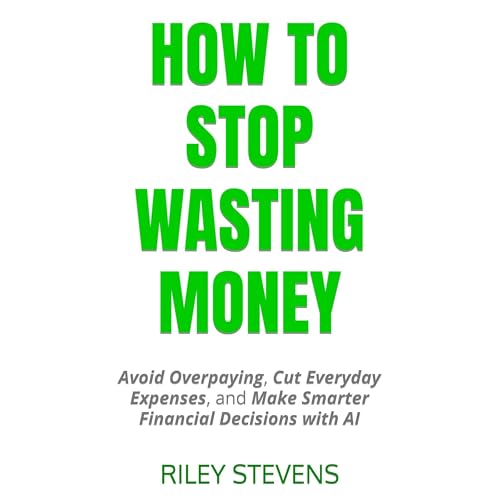 How to Stop Wasting Money Audiolibro Por Riley Stevens arte de portada