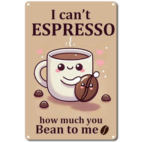 Cute Sign 'I Can't Espresso How Much You Bean to