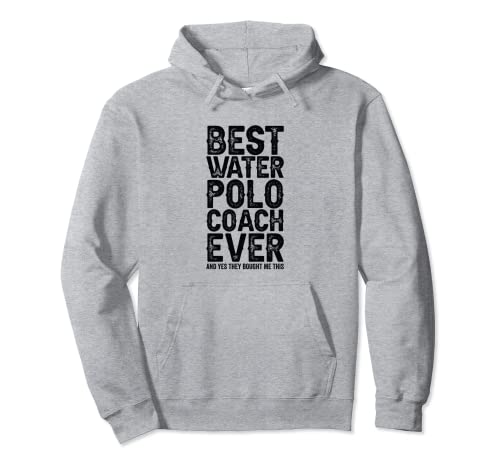 Bester Trainer aller Zeiten und hat mir das gekauft - Water Polo Coach Pullover Hoodie