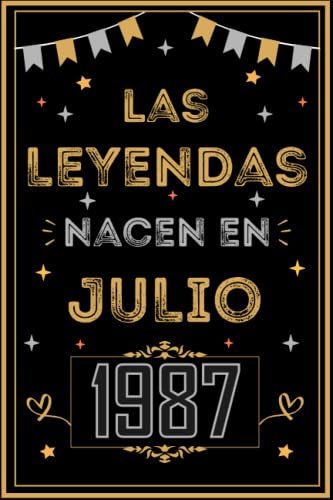 CUADERNO, LAS LEYENDAS NACEN EN JULIO 1987: Regalo de 35 cumpleaños para mujeres y hombres, ideas de 35 cumpleaños... un cumpleaños... divertido, ... regalo de 35 cumpleaños para él/ella.
