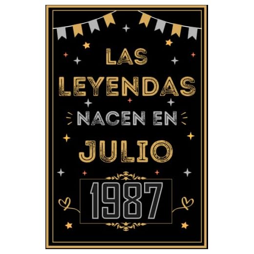 CUADERNO, LAS LEYENDAS NACEN EN JULIO 1987: Regalo de 35 cumpleaños para mujeres y hombres, ideas de 35 cumpleaños... un cumpleaños... divertido, ... regalo de 35 cumpleaños para él/ella.