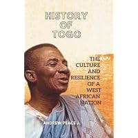 History of Togo: The Culture and Resilience of a West African