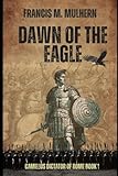 Dictator of Rome - Camillus (Book 1): Dawn of The Eagle