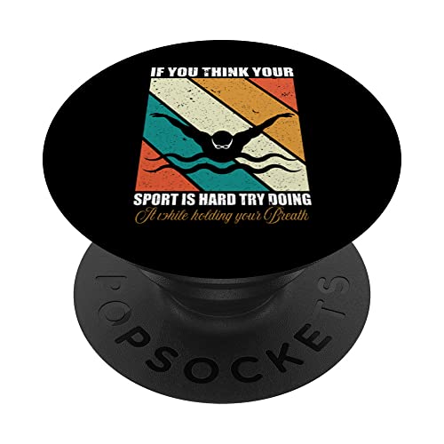 If You Think Your Sport Is Hard One Of Funny Swim Quotes PopSockets PopGrip Intercambiable