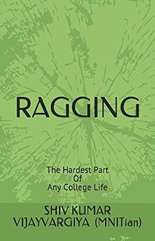Paperback RAGGING: The Hardest Part Of Any College Life Book