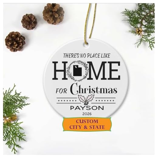 There's No Place Like Home for Christmas Payson UT Ornament Custom City State Ornament Plastic 3 Inches