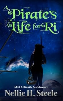 A Pirate's Life for Ri: A High Seas Pirate Adventure (Clif & Ri on the Sea) - Book #1 of the Clif & Ri on the Sea