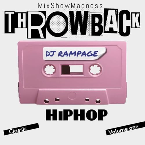 64: DJ RAMPAGE MSM HIPHOP THROWBACK