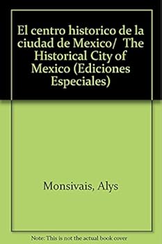 Hardcover El centro histórico de la ciudad de México (Ediciones Especiales) (Spanish Edition) [Spanish] Book
