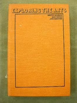 Unknown Binding Exploring the arts;: An anthology of basic readings Book