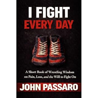 I Fight Every Day Audiobook By John Passaro cover art