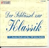  Der Schlüssel zur Klassik (Ein Hör-Kurs durch die Jahrhunderte)