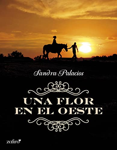 Una flor en el oeste (Histórica)