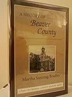 A History of Beaver County 0913738174 Book Cover