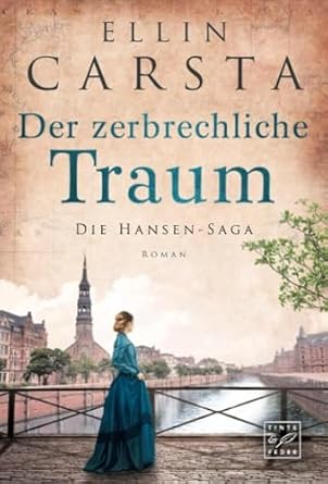 Der zerbrechliche Traum (Die Hansen-Saga, Band 4)