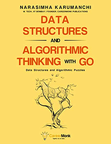 Data Structures and Algorithmic Thinking with Go: Data Structure and Algorithmic Puzzles (English Edition)