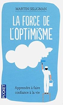 Pocket Book La force de l'optimisme (Evol - dev't personnel) (French Edition) [French] Book