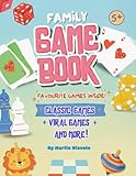 Family Game Book for Kids Ages 5–12 – Classic, Viral & Silly Games for Families, Parents & Siblings: Fun screen-free activities for kids and parents ... – at home, holidays, or family nights!