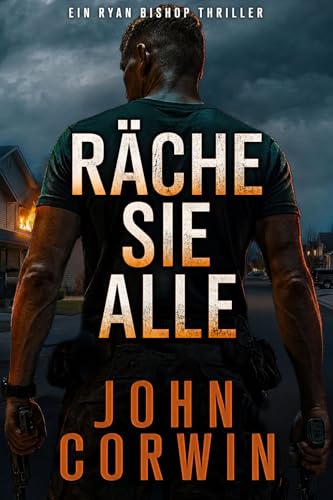 Räche Sie Alle: Ein Vigilanten-Krimi-Thriller (Amos Carver Deutsche Thriller 12) (German Edition)