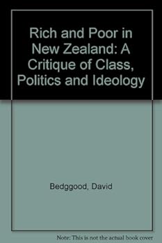 Hardcover Rich and poor in New Zealand: A critique of class, politics, and ideology Book
