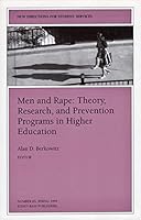 Men and Rape: Theory, Research and Preventive Programs in Higher Education (New Directions for Student Services) 0787999717 Book Cover