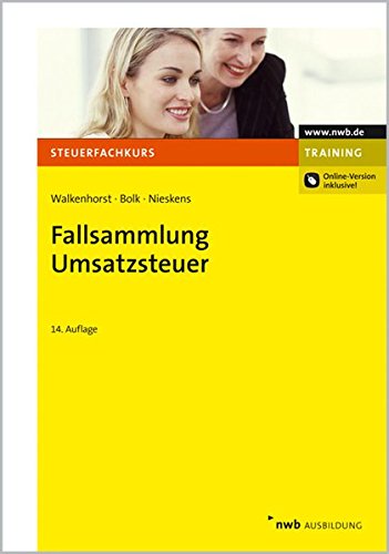 Fallsammlung Umsatzsteuer (Steuerfachkurs) Fallsammlung Umsatzsteuer (Steuerfachkurs)