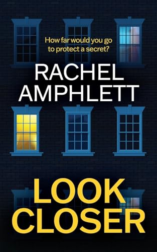 Look Closer: An edge of your seat mystery thriller