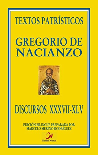 Discursos XXXVII-Xlv (Textos Patrísticos)