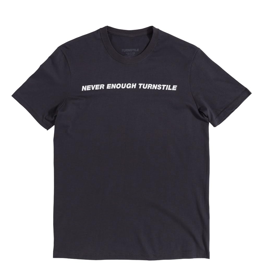 TruffleShuffle Turnstile Never Enough Black T Shirt with Back Print