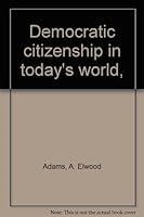 Democratic citizenship in today's world, B0006RHPK0 Book Cover