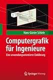 Computergrafik für Ingenieure: Eine anwendungsorientierte Einführung