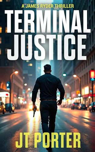 Terminal Justice: A James Ryder Assassin Thriller (James Ryder Thrillers Book 3) (English Edition)