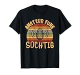 Amateur Funk Süchtig Amateurfunk Zubehör Für Funker T-Shirt