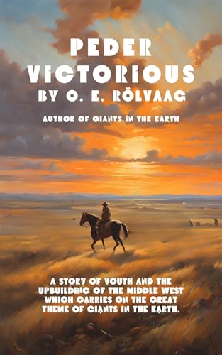 Peder Victorious: A Tale of the Pioneers Twenty Years Later