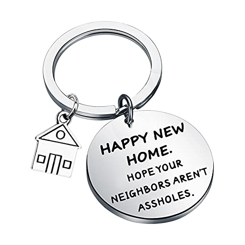 Lywjyb Birdgot Happy New Home Keychain Hope Your Neighbors Arenâ€™t Assholes Keychain for New Homeowner Gifts (Hope Your Neighbors ky)