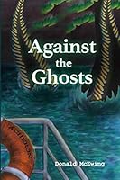 Against the Ghosts 1717826342 Book Cover