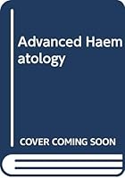 Advanced haematology 0407700900 Book Cover