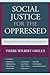 Social Justice for the Oppressed