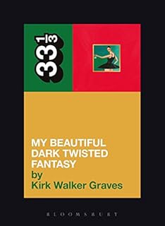 33 1/3 - Kanye West: My Beautiful Dark Twisted Fantasy