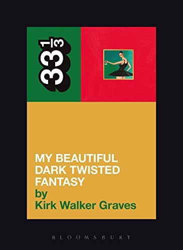 33 1/3 - Kanye West: My Beautiful Dark Twisted Fantasy