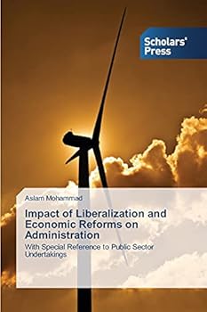 Paperback Impact of Liberalization and Economic Reforms on Administration Book