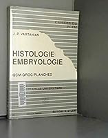 Histologie - embryologie. QCM, QROC, planches 2907283235 Book Cover