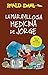 La maravillosa medicina de Jorge / George's Marvelous Medicine (Roald Dalh Colecction) (Spanish Edition)
