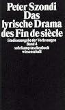 Studienausgabe der Vorlesungen in 5 Bänden: Band 4: Das lyrische Drama des Fin de siècle (suhrkamp taschenbuch wissenschaft)